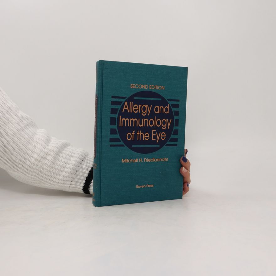 Mitchell H Friedlaender Allergy And Immunology Of The Eye