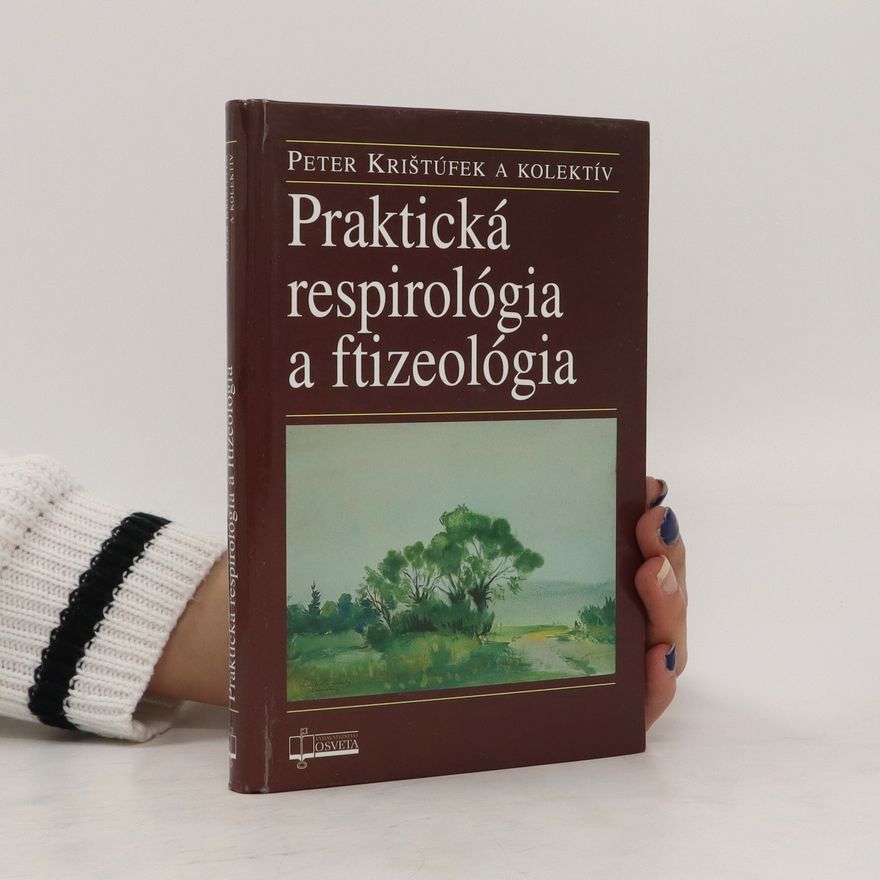 Peter Krištúfek Praktická respirológia a ftizeológia