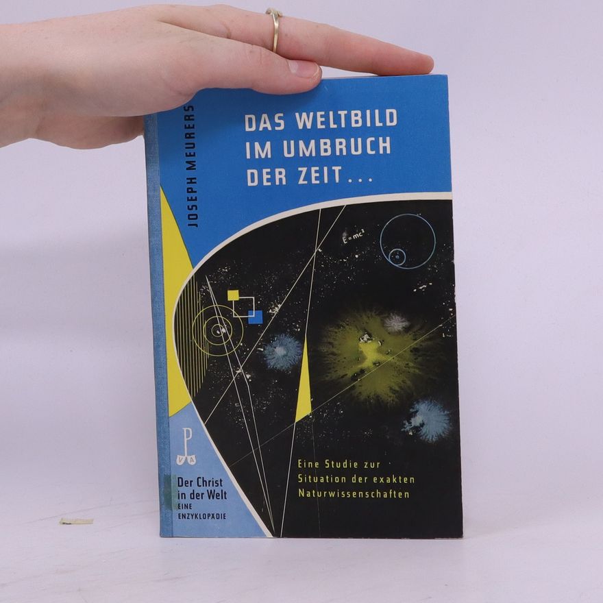 Joseph Meurers Das Weltbild im Umbruch der Zeit