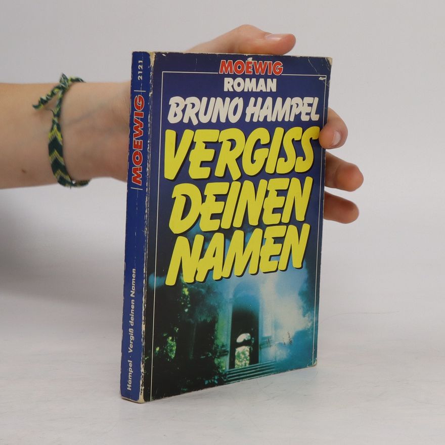 Bruno Hampel Vergiss deinen Namen