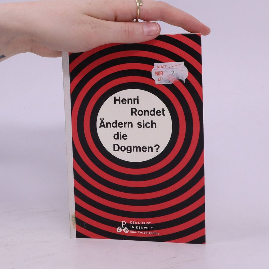 Henri Rondet Ändern sich die Dogmen?