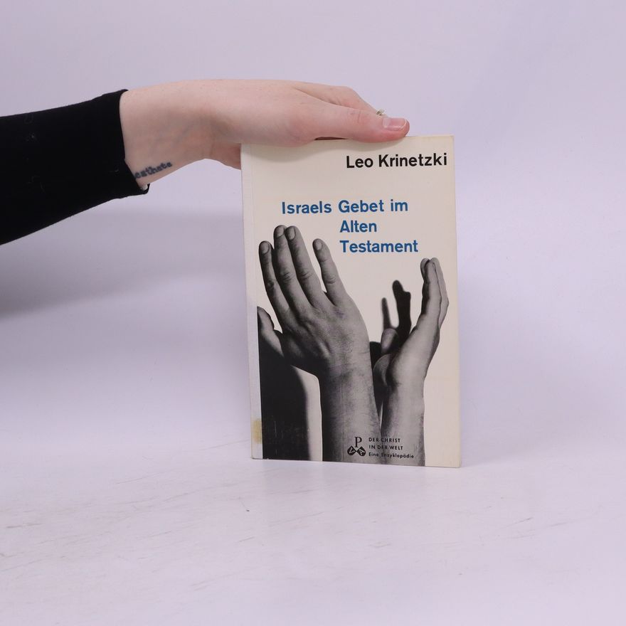 Leo Krinetzki Israels Gebet im Alten Testament