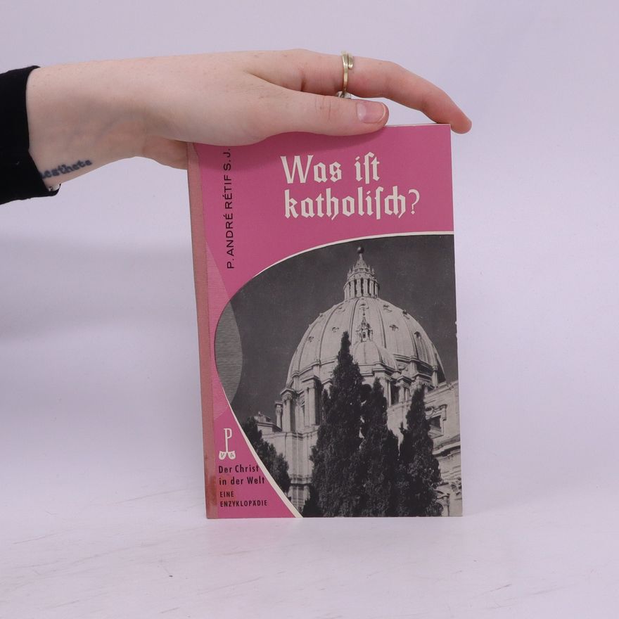 André Rétif  Was ist katholisch?