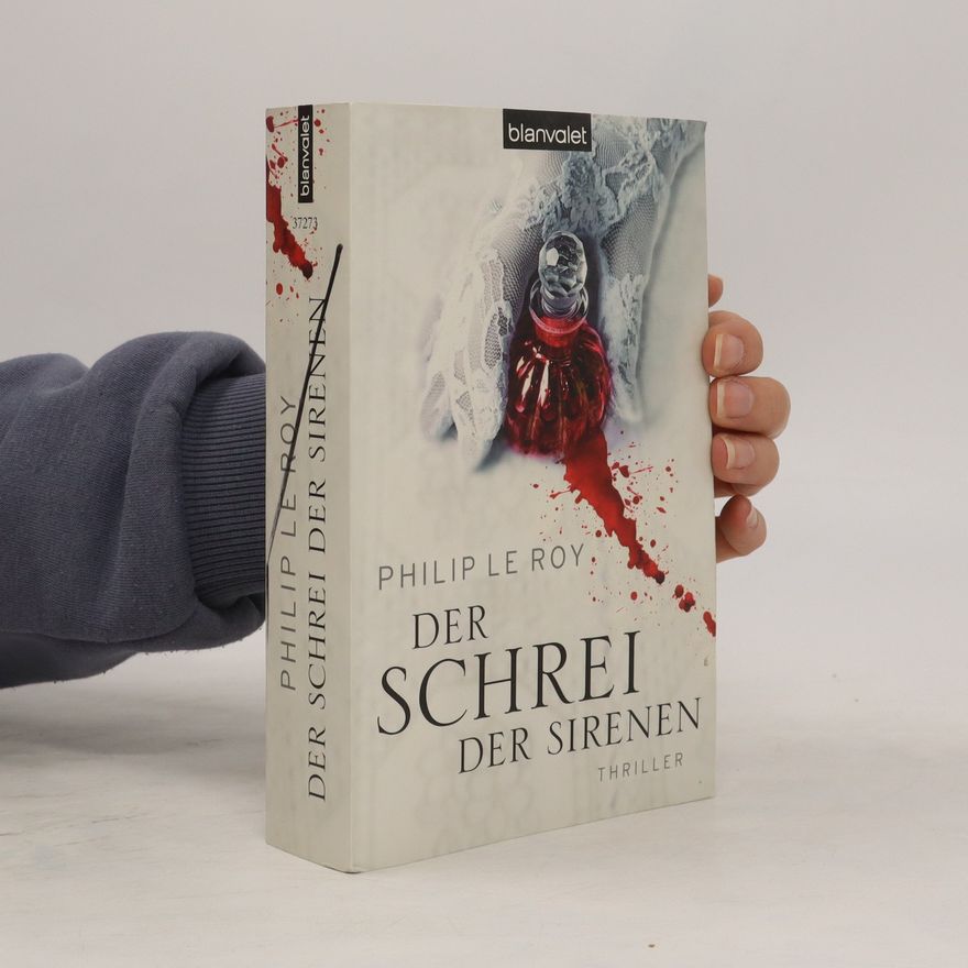 Philip Le Roy Der Schrei der Sirenen