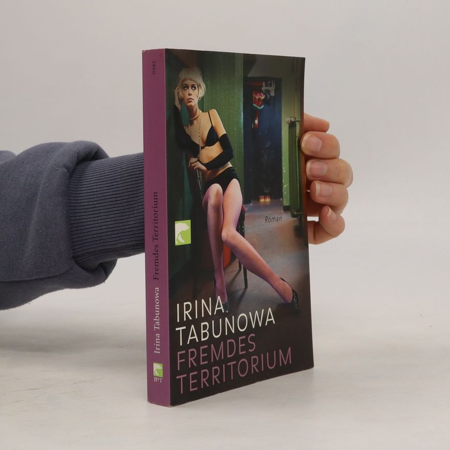 Irina Tabunowa Fremdes Territorium