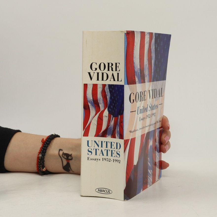 Gore Vidal United States : essays, 1952-1992