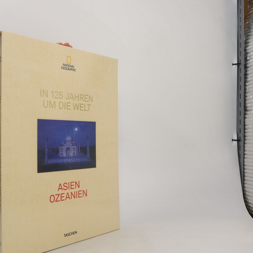 Reuel Golden In 125 Jahren um die Welt. Asien, Ozeanien
