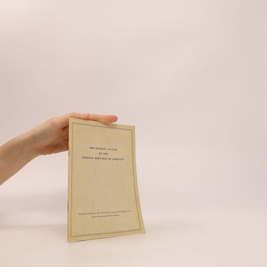 Various authors The Banking System of the Federal Republic of Germany