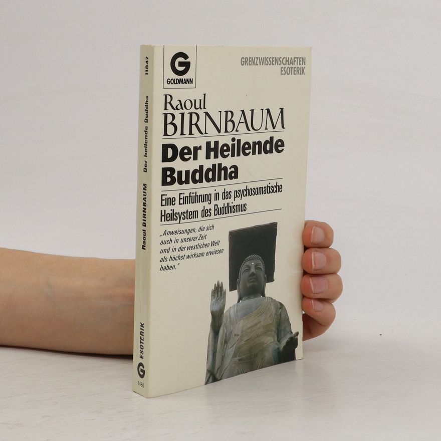 Raoul Birnbaum Der heilende Buddha