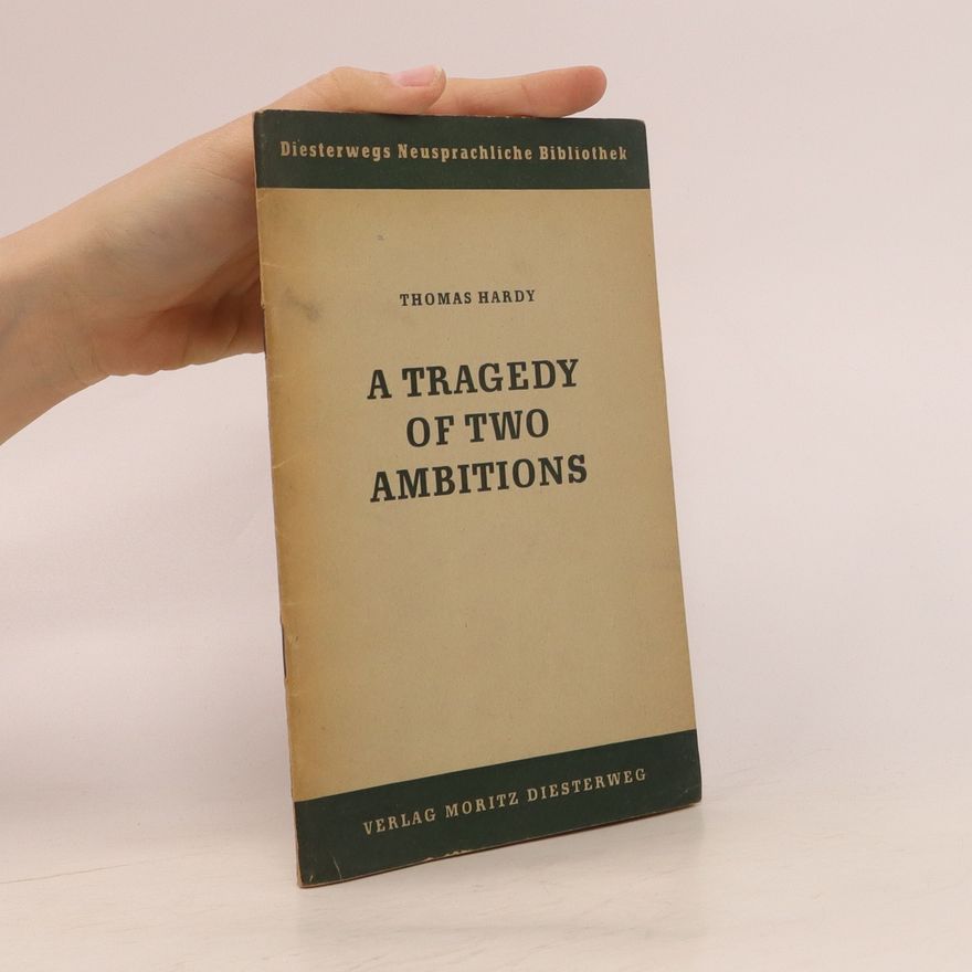 Thomas Hardy A Tradegy of Two Ambitions
