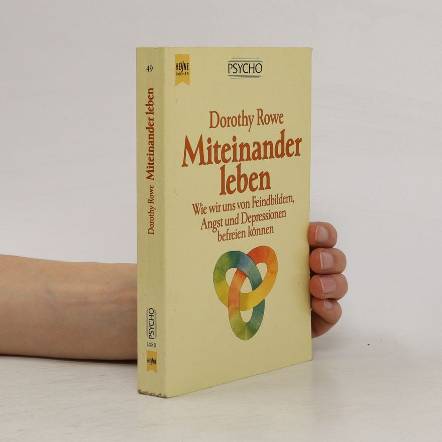 Dorothy Rowe Miteinander leben