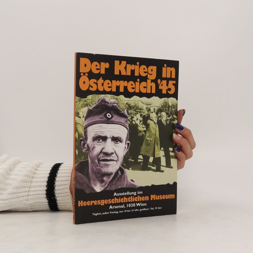 Autorenkollektiv Der Krieg in Österreich '45