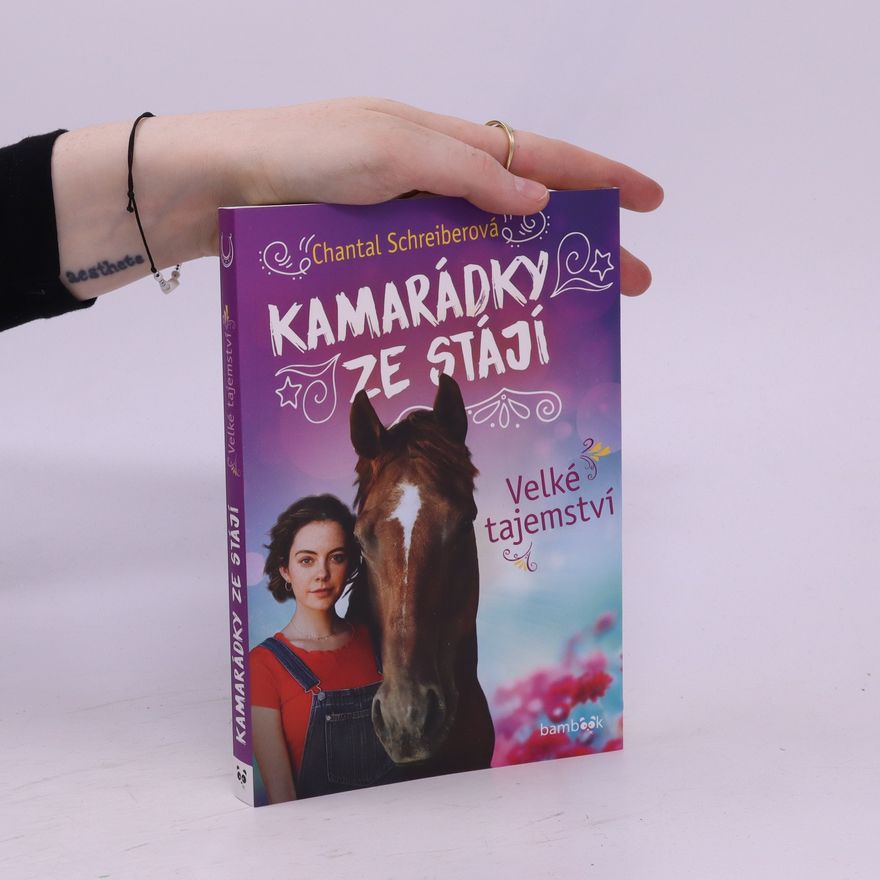 Chantal Schreiber Kamarádky ze stájí. Velké tajemství