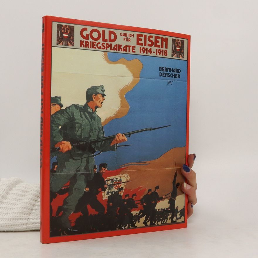 Bernhard Denscher Gold gab ich für Eisen