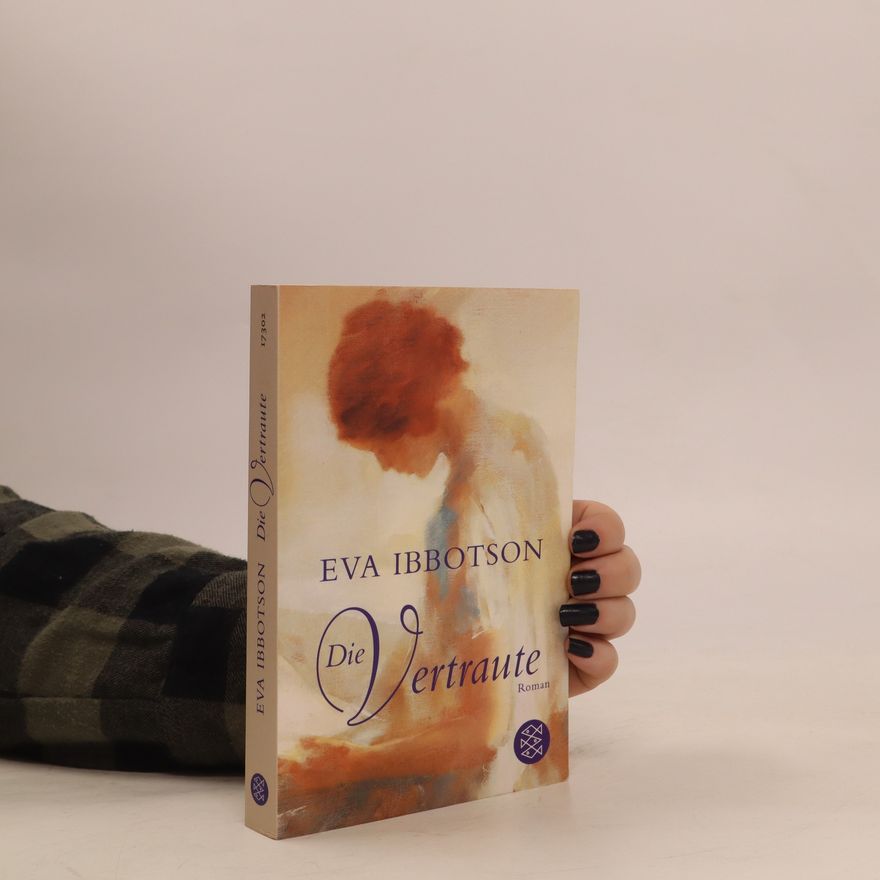 Eva Ibbotson Die Vertraute
