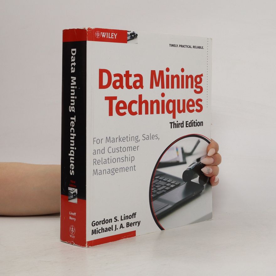 Michael J A Berry Data Mining Techniques