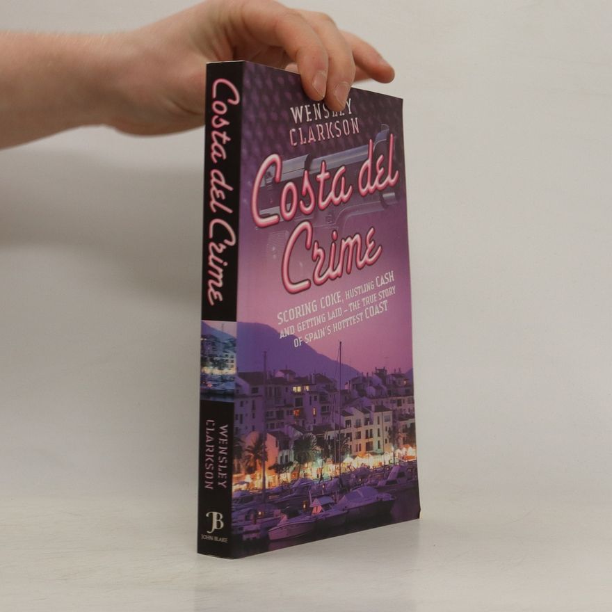 Wensley Clarkson Costa Del Crime