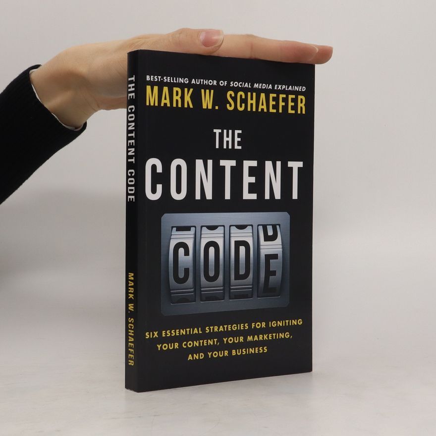Mark W. Schaefer The Content Code