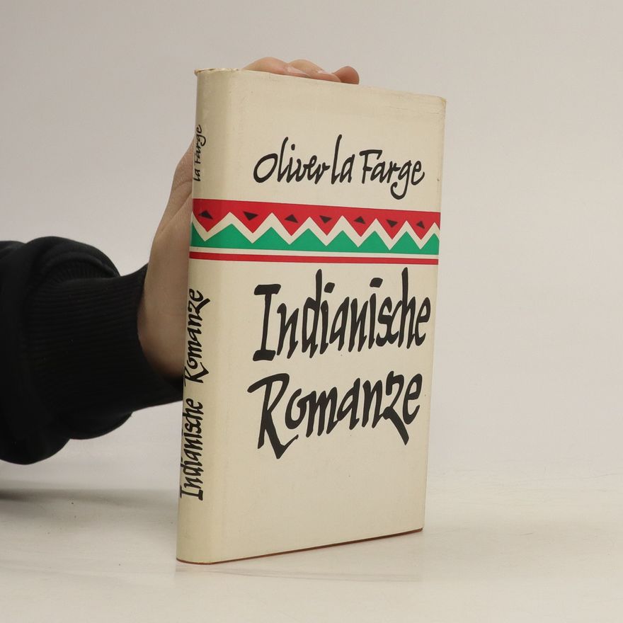 Oliver La Farge Indianische Romanze