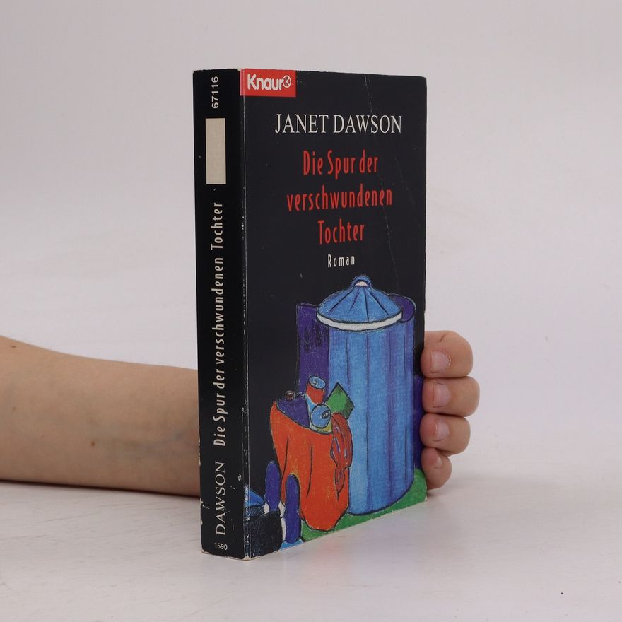 Janet Dawson Die Spur der verschwundenen Tochter