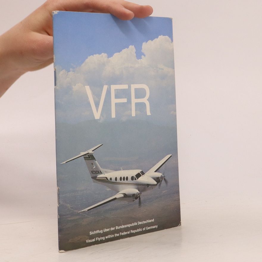 Autores varios VFR. Sichtflug über der Bundesrepublik Deutschland. Visual Flying within the Federal Republic of Germany