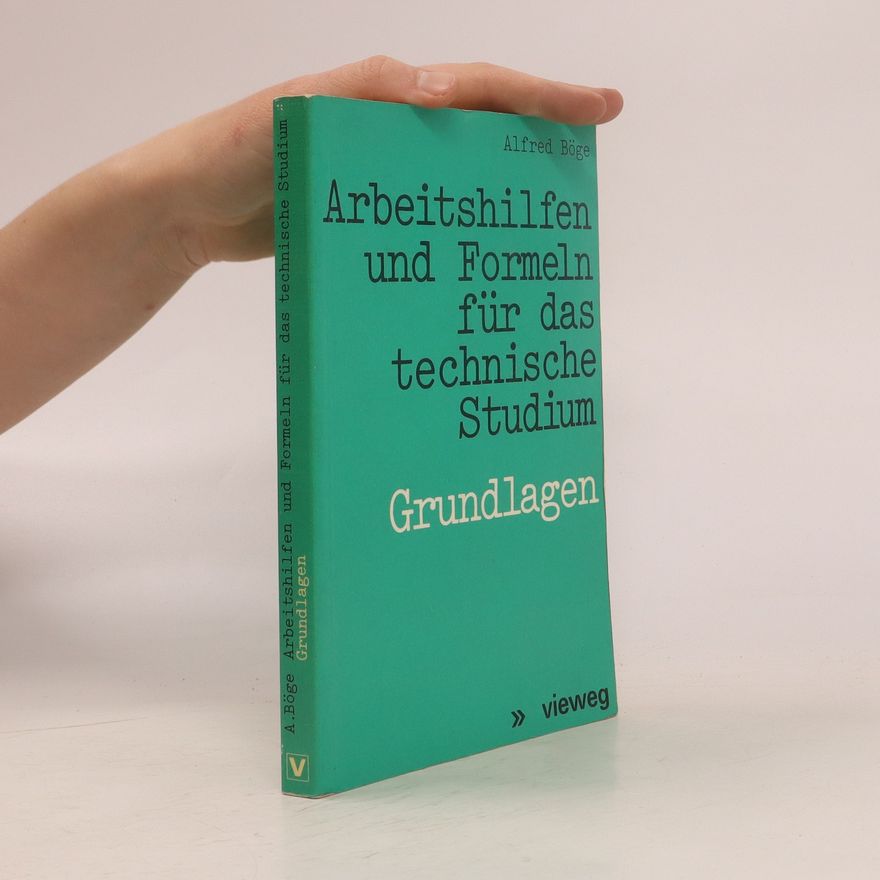 Alfred Böge Arbeitshilfen und Formeln für das technische Studium