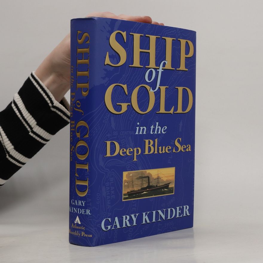 Gary Kinder Ship of Gold in the Deep Blue Sea