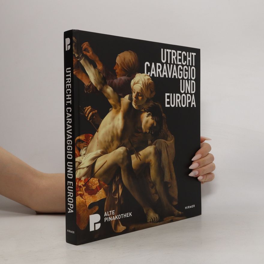 Bernd Ebert Utrecht, Caravaggio und Europa