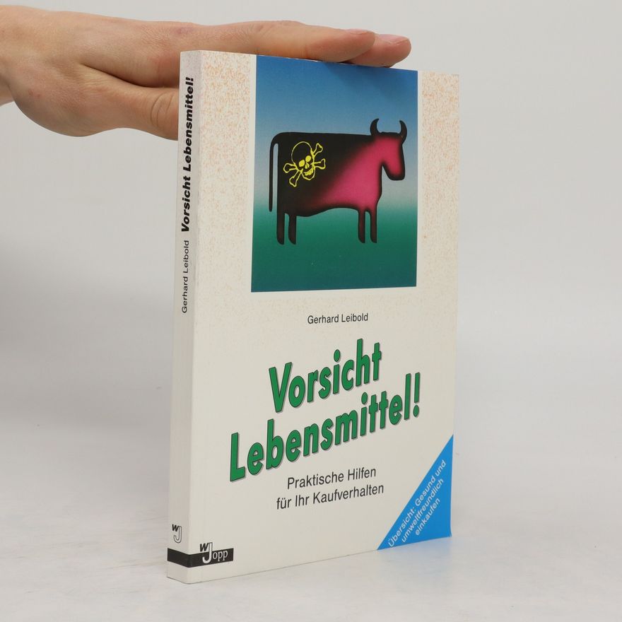 Gerhard Leibold Vorsicht Lebensmittel!