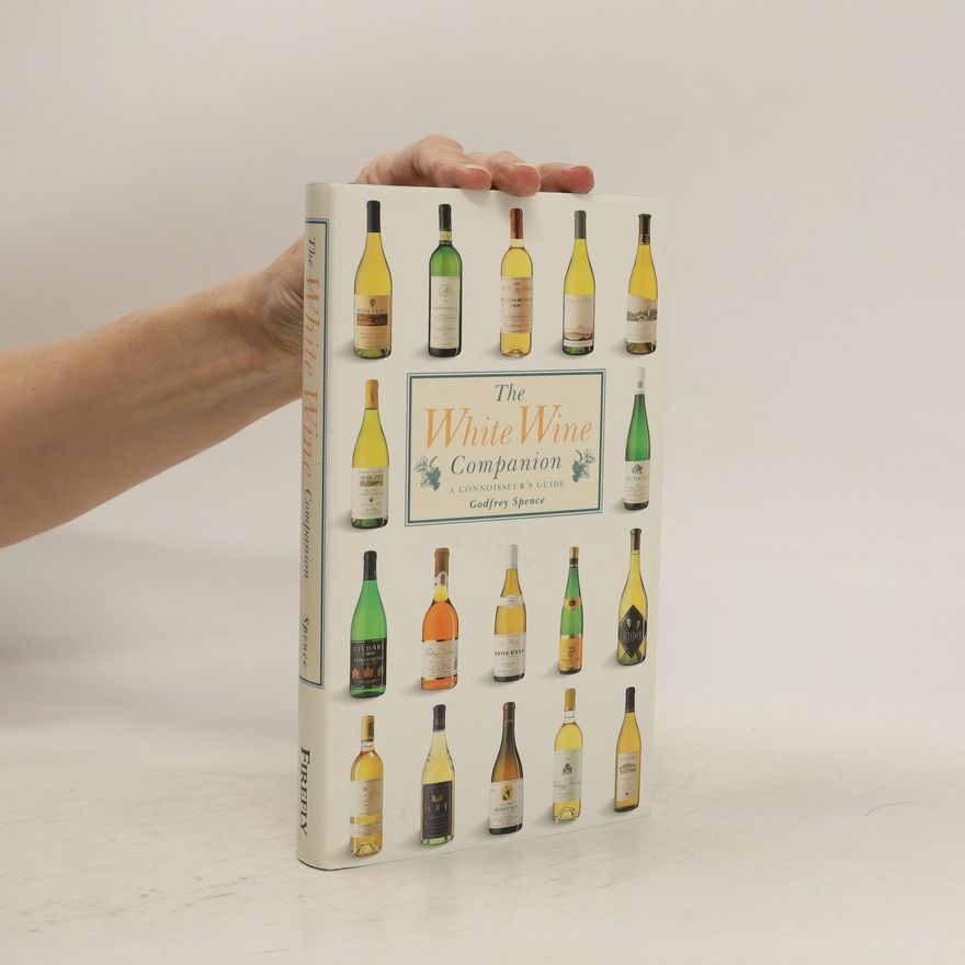 Godfrey Spence The White Wine Companion
