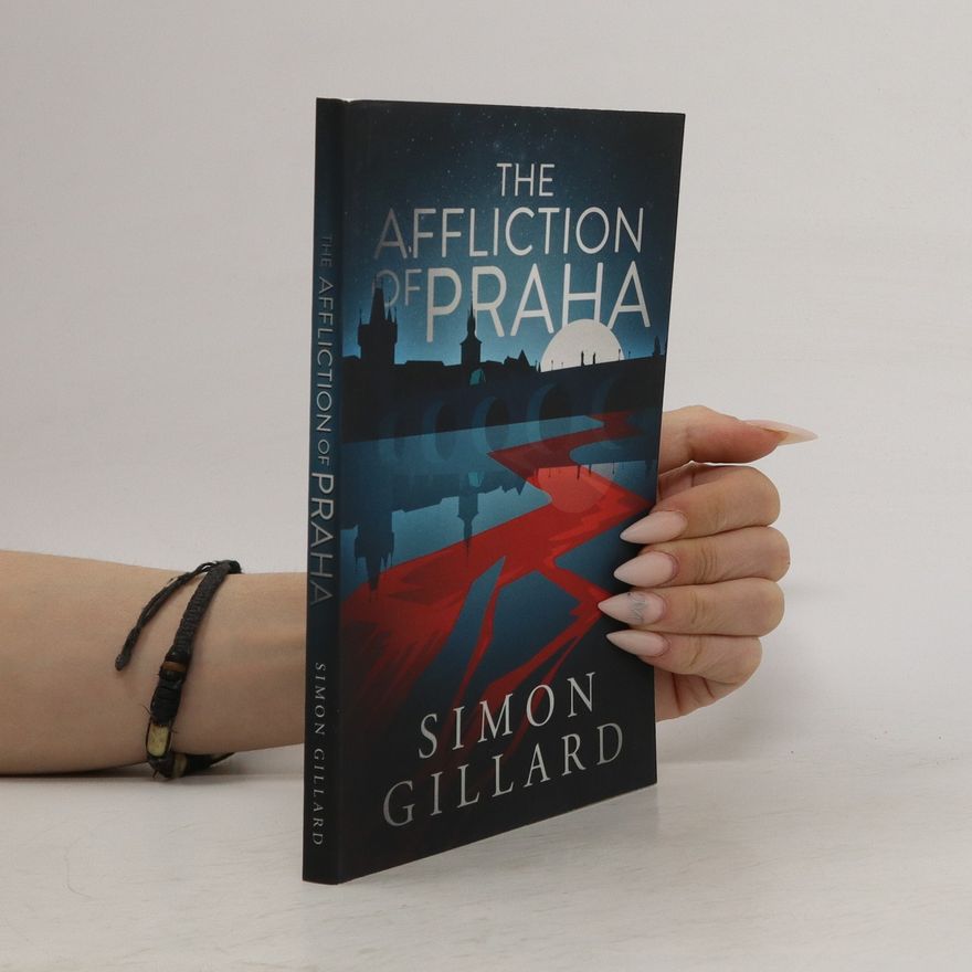 Simon Gillard The Affliction of Praha