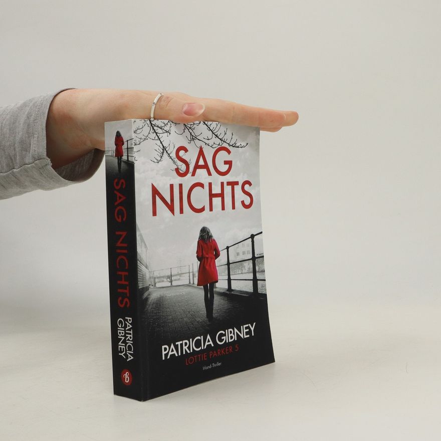 Patricia Gibney Sag Nichts