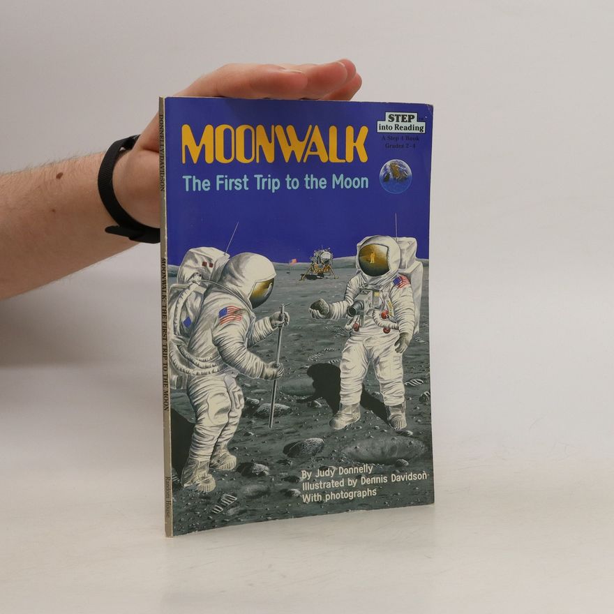 Judy Donnelly Moonwalk. The First Trip to the Moon