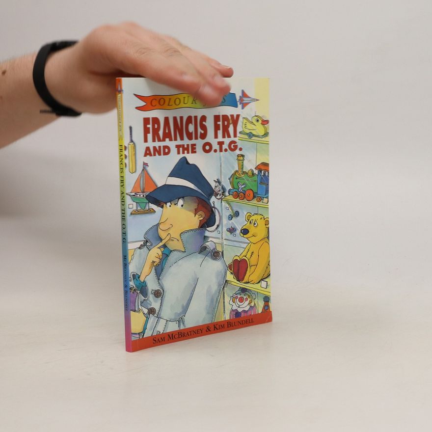 Kim Blundell Francis Fry and the O.T.G.
