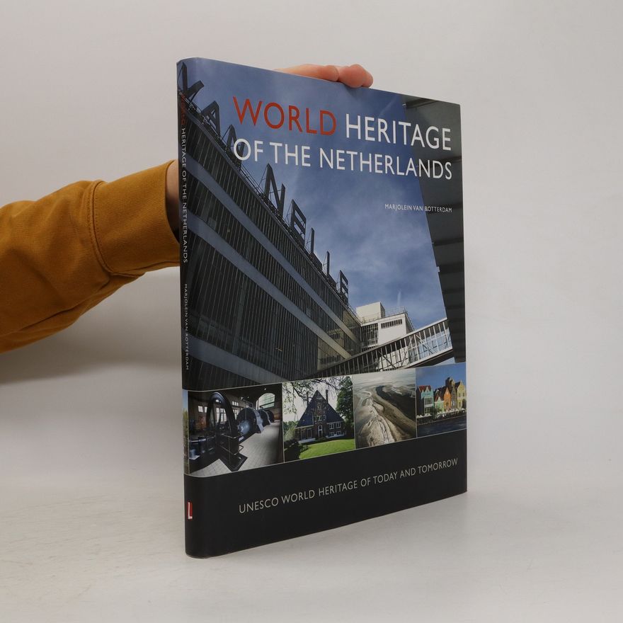 Marjolein van Rotterdam World Heritage of the Netherlands