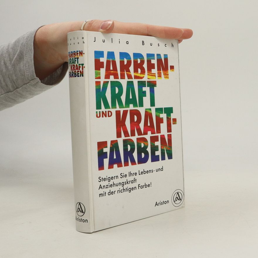 Julia Busch Farbenkraft und Kraftfarben