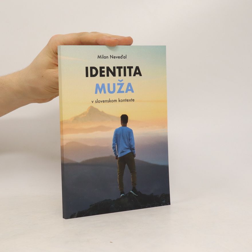 Milan Neveďal Identita muža