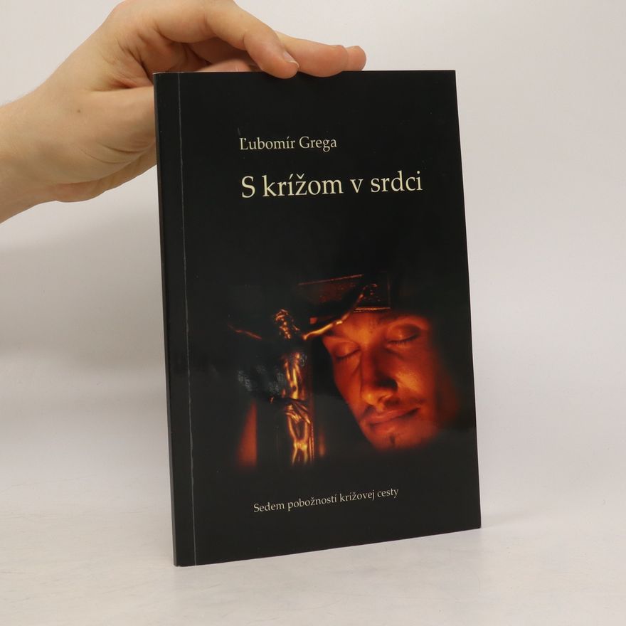 Ľubomír Grega S krížom v srdci