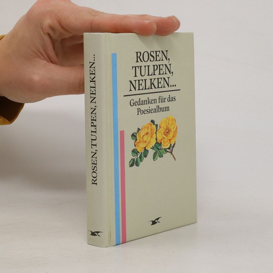 Various authors Rosen, tulpen, nelken...