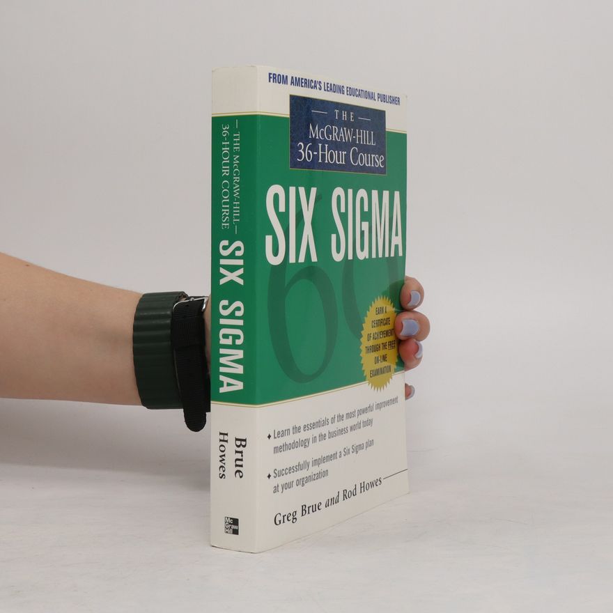Greg Brue The McGraw Hill 36 Hour Six Sigma Course