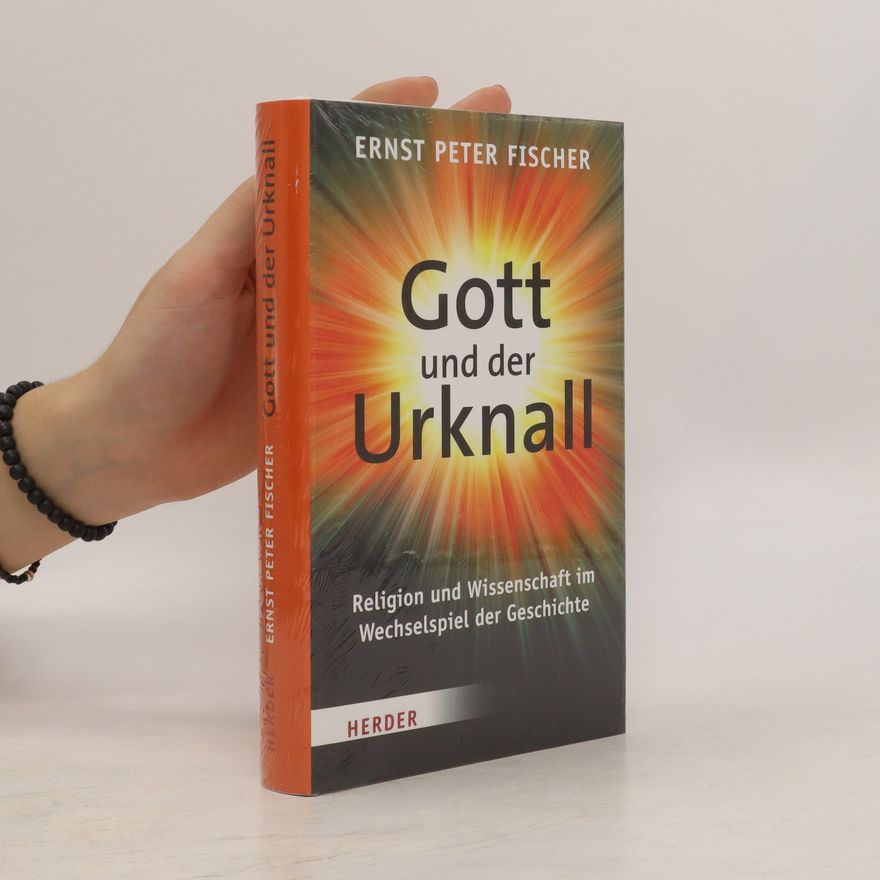 Ernst Fischer Gott und der Urknall