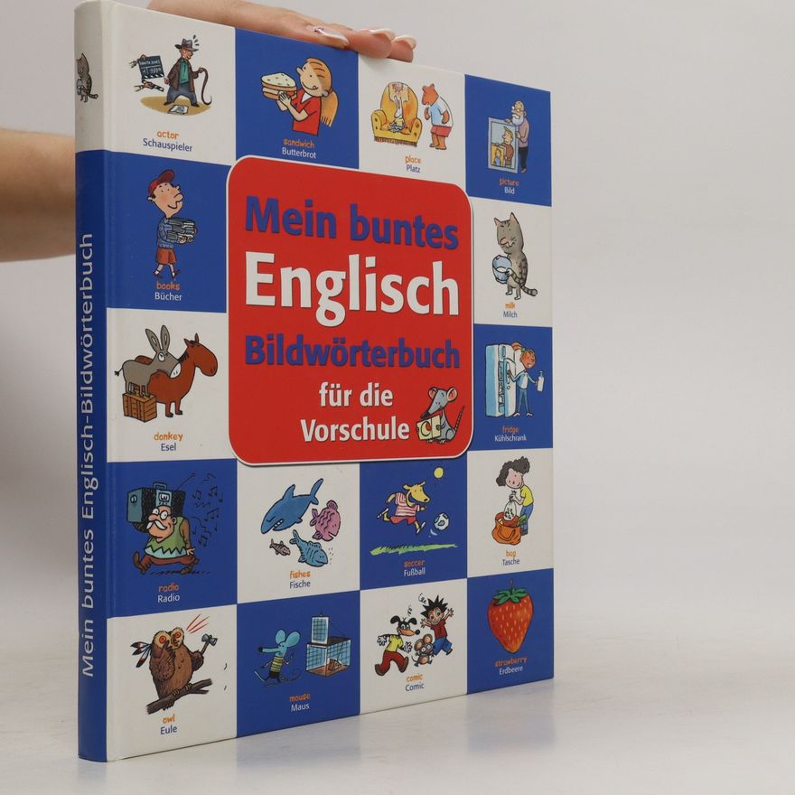 Collectif d'auteurs Mein buntes Englisch Bildwörterbuch für die Vorschule