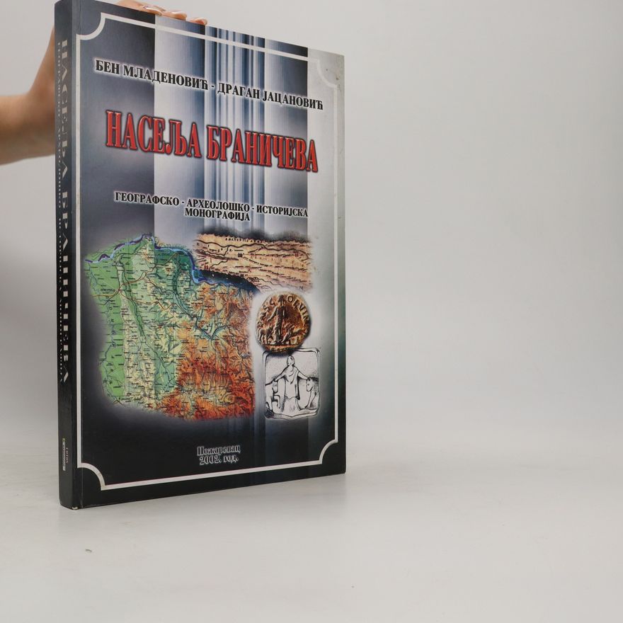 Autorenkollektiv Насеља Браничева. Naselja Braničeva