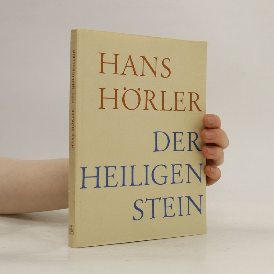 Hans Hörler Der Heiligen stein