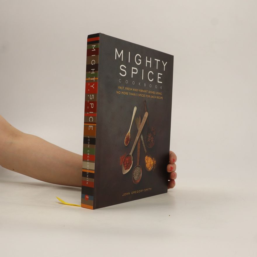 John Gregory Smith Mighty Spice Cookbook