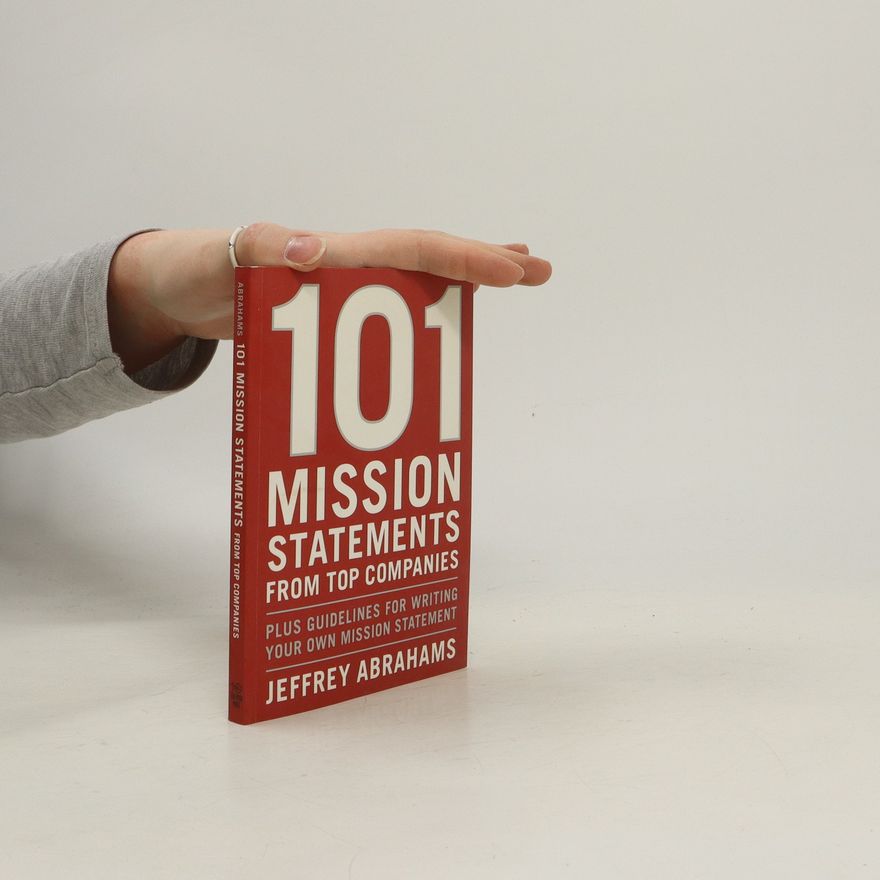 Jeffrey Abrahams 101 Mission Statements from Top Companies