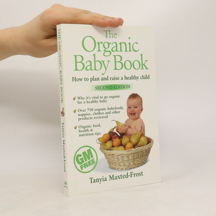 Tanyia Maxted-Frost The Organic Baby Book