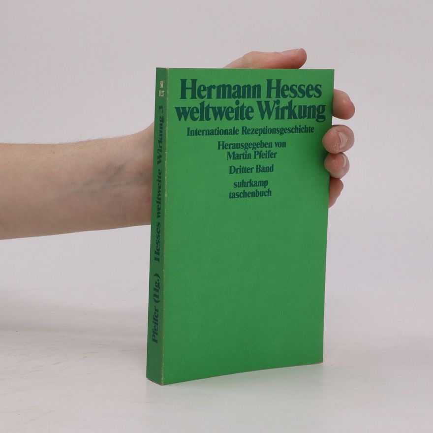 Martin Pfeifer Hermann Hesses weltweite Wirkung