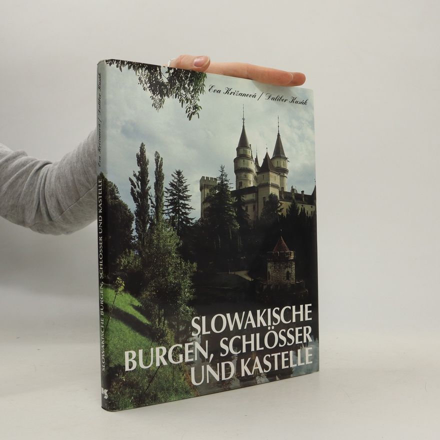 Eva Križanová Slowakische Burgen, Schlösser und Kastelle