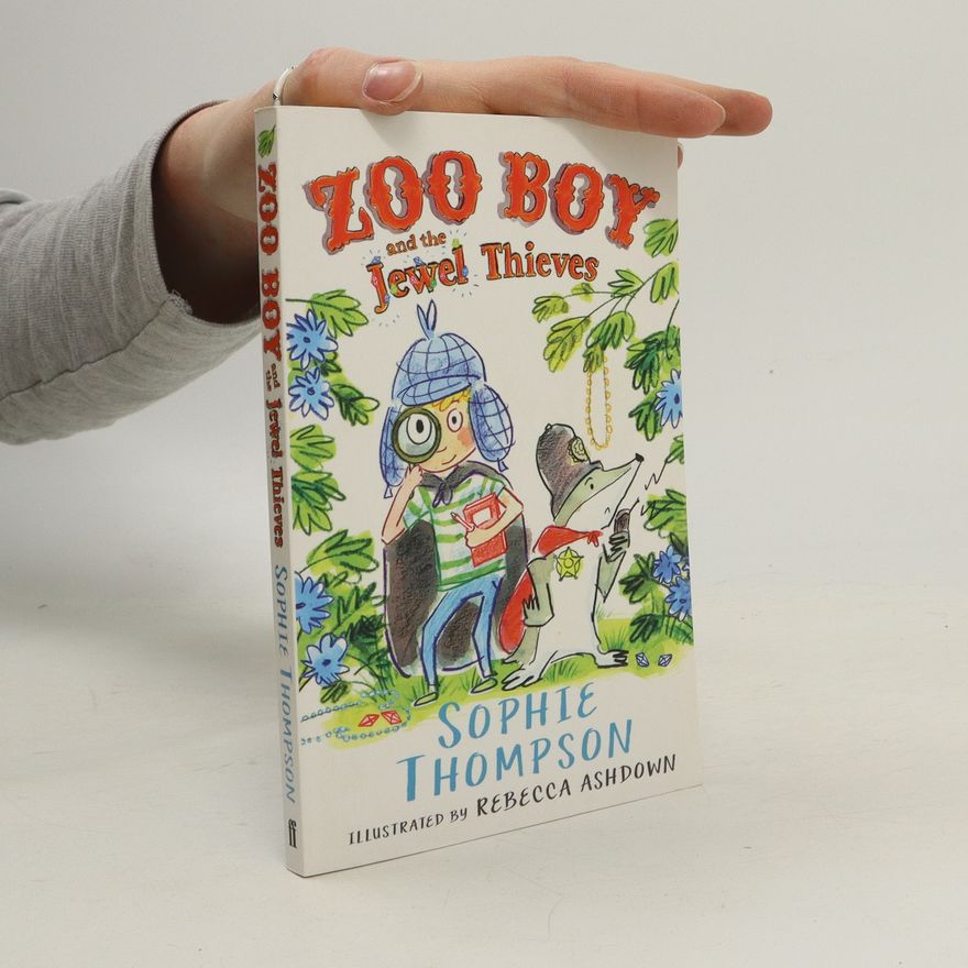 Sophie Thompson Zoo Boy and the Jewel Thieves